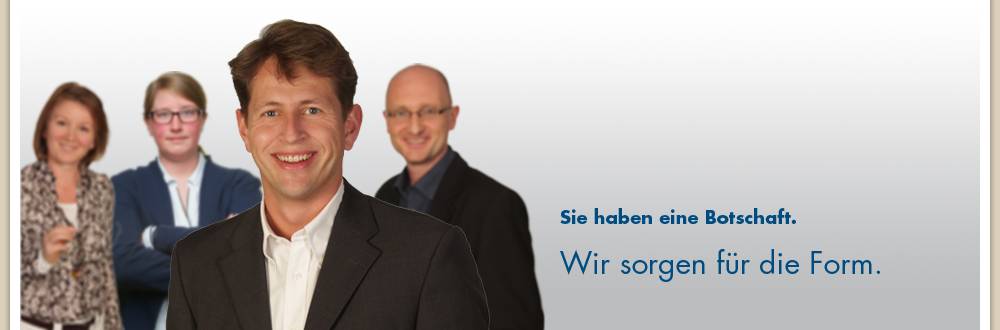 wir sorgen für die form